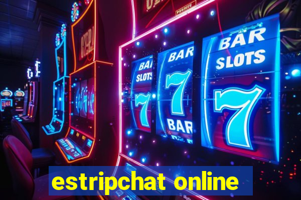 estripchat online